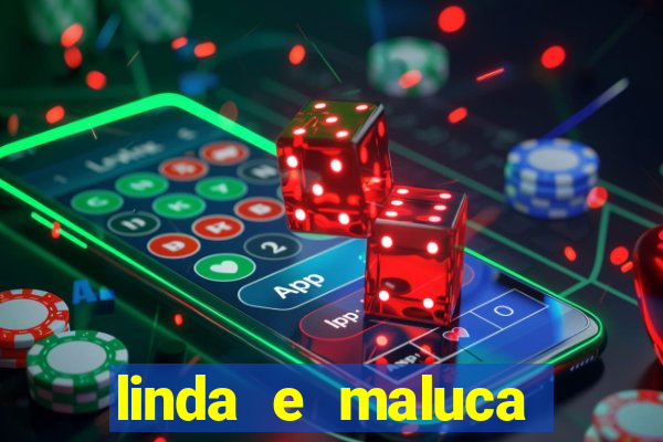 linda e maluca orochi letra